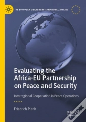 Evaluating The Africa-Eu Partnership On Peace And Security
