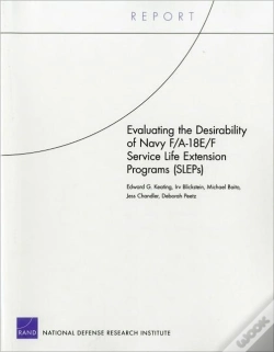 Capa do artigo Evaluating The Desirability Of Navy F/A-18e/F Service Life Extension Programs (Sleps)