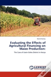 Evaluating The Effects Of Agricultural Financing On Maize Production