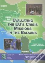 Evaluating The Eu'S Crisis Missions In The Balkans