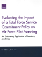Evaluating The Impact Of A Total Force Service Commitment Policy On Air Force Pilot Manning - Preview