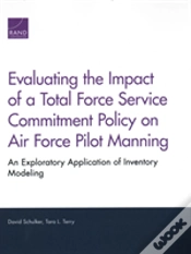 Capa do artigo Evaluating The Impact Of A Total Force Service Commitment Policy On Air Force Pilot Manning