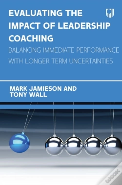 Capa do artigo Evaluating The Impact Of Leadership Coaching: Balancing Immediate Performance With Longer Term Uncertainties
