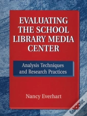 Evaluating The School Library Media Center