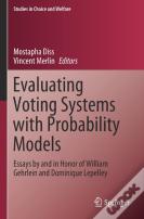 Evaluating Voting Systems With Probability Models