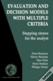 Evaluation And Decision Models With Multiple Criteria