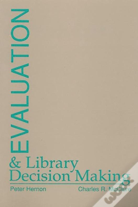 Evaluation And Library Decision Making