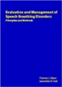 Evaluation And Management Of Speech Breathing Disorders - Preview