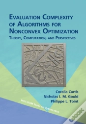 Capa do artigo Evaluation Complexity Of Algorithms For Nonconvex Optimization: Theory, Computation, And Perspectives