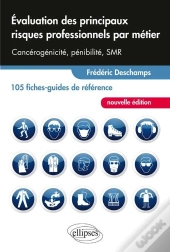 Évaluation Des Principaux Risques Professionnels Par Métier ; 105 Fiches-Guides De Référence