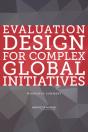 Evaluation Design For Complex Global Initiatives - Preview