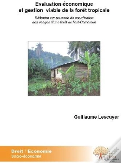 Capa do artigo Évaluation Économique Et Gestion Viable De La Forêt Tropicale ; Réflexion Sur Un Mode De Coordination Des Usages D'Une Fôret De L'Est-Camerounn