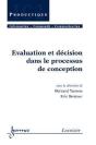 Évaluation Et Décision Dans Le Processus De Conception T.2 ; Série Productique - Preview