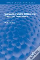 Evaluation Methodologies For Transport Investment