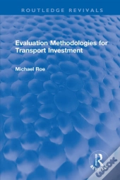 Evaluation Methodologies For Transport Investment