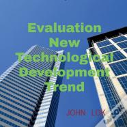 Evaluation New Technological Development Trend