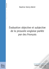Évaluation Objective Et Subjective De La Prosodie Anglaise Parlée Par Des Français