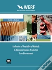 Evaluation Of Feasibility Of Methods To Minimize Biomass Production From Biotreatment