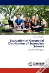 Evaluation Of Geospatial Distribution Of Secondary Schools
