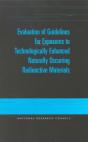 Evaluation Of Guidelines For Exposures To Technologically Enhanced Naturally Occurring Radioactive Materials - Preview