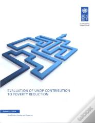 Evaluation Of Undp Contribution To Poverty Reduction