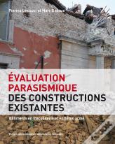 Evaluation Parasismique Des Constructions Existantes - Batiments En Maconnerie Et En Beton Arme