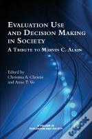 Evaluation Use And Decision-Making In Society