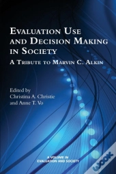 Evaluation Use And Decision-Making In Society