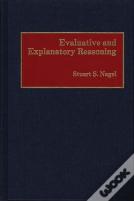 Evaluative And Explanatory Reasoning
