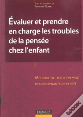 Evaluer Et Prendre En Charge Les Troubles De La Pensee Chez L'Enfant