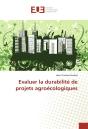 Evaluer La Durabilite De Projets Agroecologiques - Preview