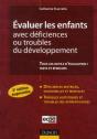 Évaluer Les Enfants Avec Déficiences Ou Troubles Du Développement (2e Édition) - Preview