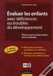Évaluer Les Enfants Avec Déficiences Ou Troubles Du Développement (2e Édition)