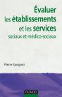 Évaluer Les Établissements Et Les Services Sociaux Et Médico-Sociaux - Preview
