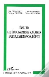 Évaluer Les Établissements Scolaires, Enjeux, Expériences, Débats