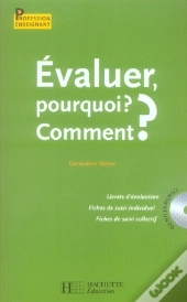 Évaluer ; Pourquoi ? Comment ?