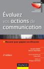Évaluez Vos Actions De Communication ; Mesurer Pour Gagner En Efficacité (2e Édition) - Preview