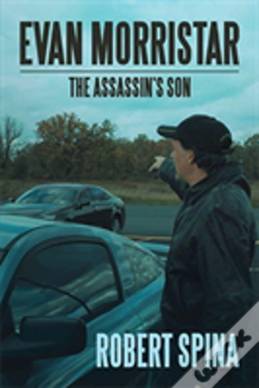 Evan Morristar: The Assassin'S Son