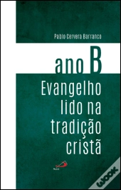 Evangelho Lido na Tradição Cristã - Ano B