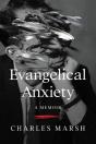 Evangelical Anxiety - Preview