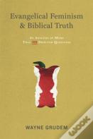 Evangelical Feminism And Biblical Truth
