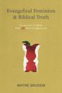Evangelical Feminism And Biblical Truth - Preview