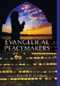 Evangelical Peacemakers - Preview