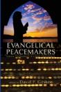Evangelical Peacemakers - Preview