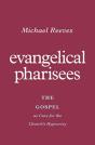 Evangelical Pharisees - Preview