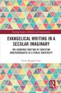 Evangelical Writing In A Secular Imaginary - Preview