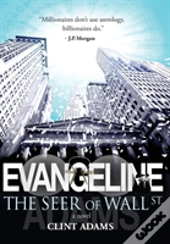 Evangeline The Seer Of Wall St.