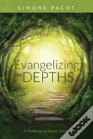 Evangelizing The Depths