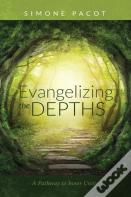 Evangelizing The Depths
