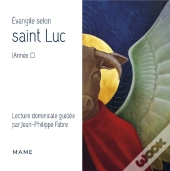 Evangile Selon Saint Luc ; Année C ; Lecture Dominicale